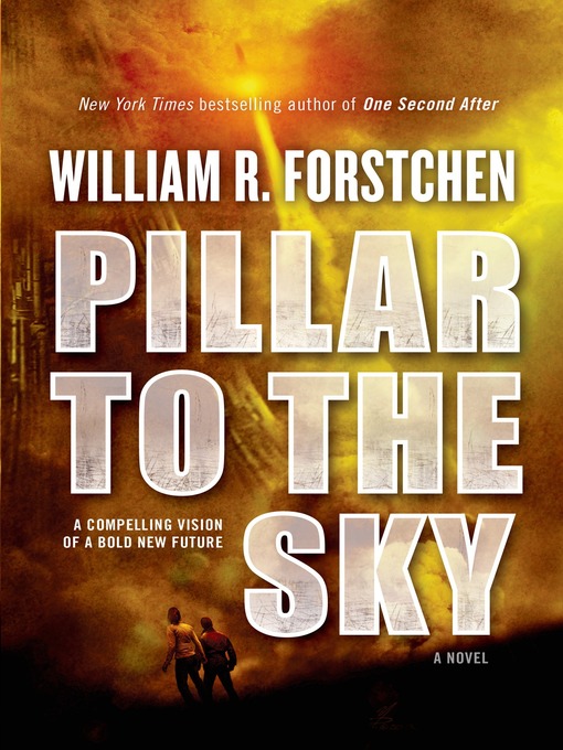 Title details for Pillar to the Sky by William R. Forstchen - Available